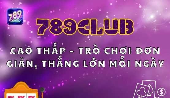 Cao Thấp 789Club được thiết kế với giao diện thân thiện