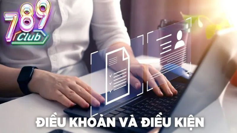 Tổng quan điều khoản sử dụng 789Club