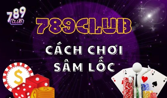 Sâm Lốc không phân biệt chất bài mà chỉ xét giá trị của các lá bài